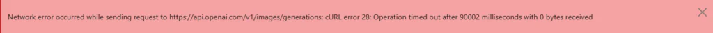 Network error message: request to api.openai.com timed out